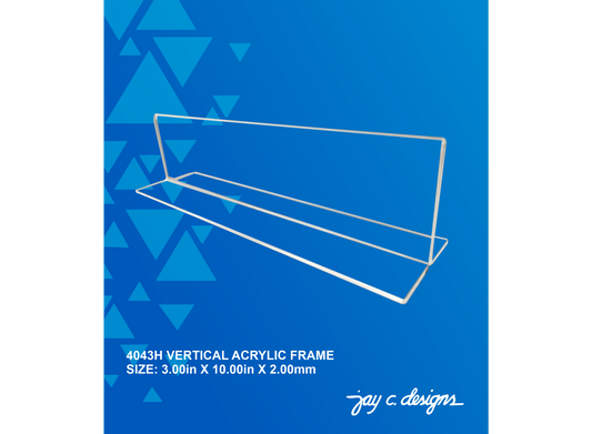 4043H Acrylic Vertical Frame (3.0in x 10.0in x 2.0mm)