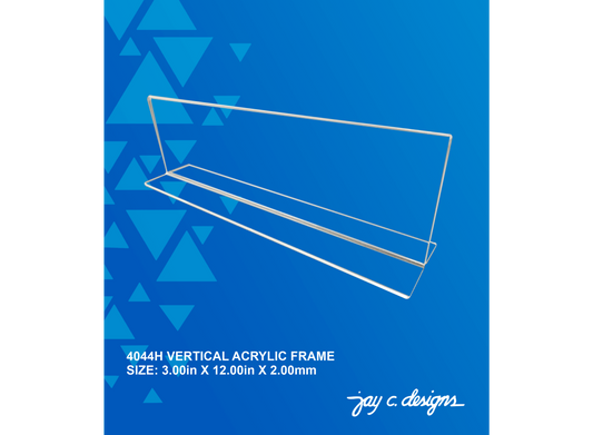 4044H Acrylic Vertical Frame (3.0in x 12.0in x 2.0mm)