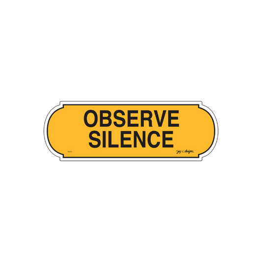 Observe Silence Acrylic Signage