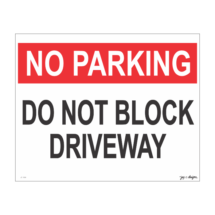 1836 Do Not Block Driveway - 8.0in x 10.0in x 1.5mm