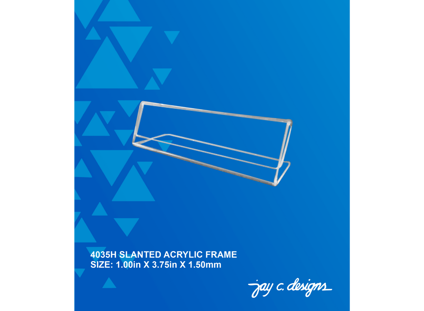 4035H Acrylic Slanted Frame (1.0in x 3.75in x 1.5mm)