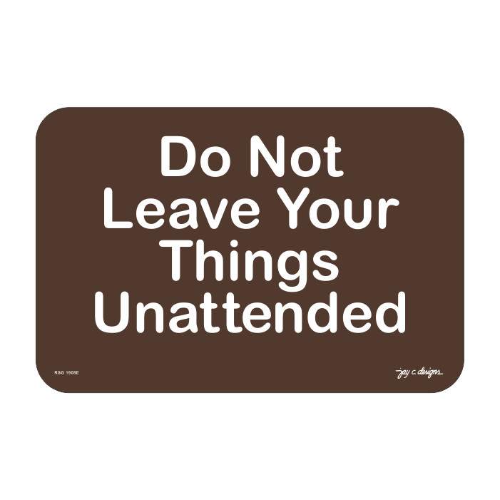 Do Not Leave your Things_Acrylic Signage