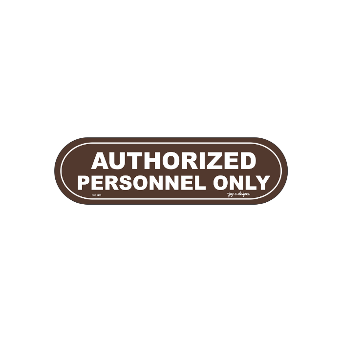 Acrylic Signage Authorized Personnel Only